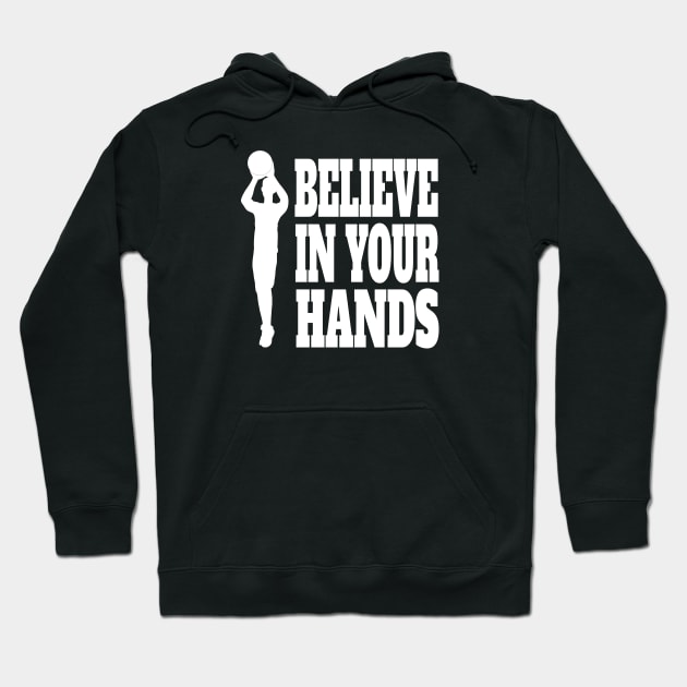 Basketball Believe In Your Hands White Hoodie by ulunkz